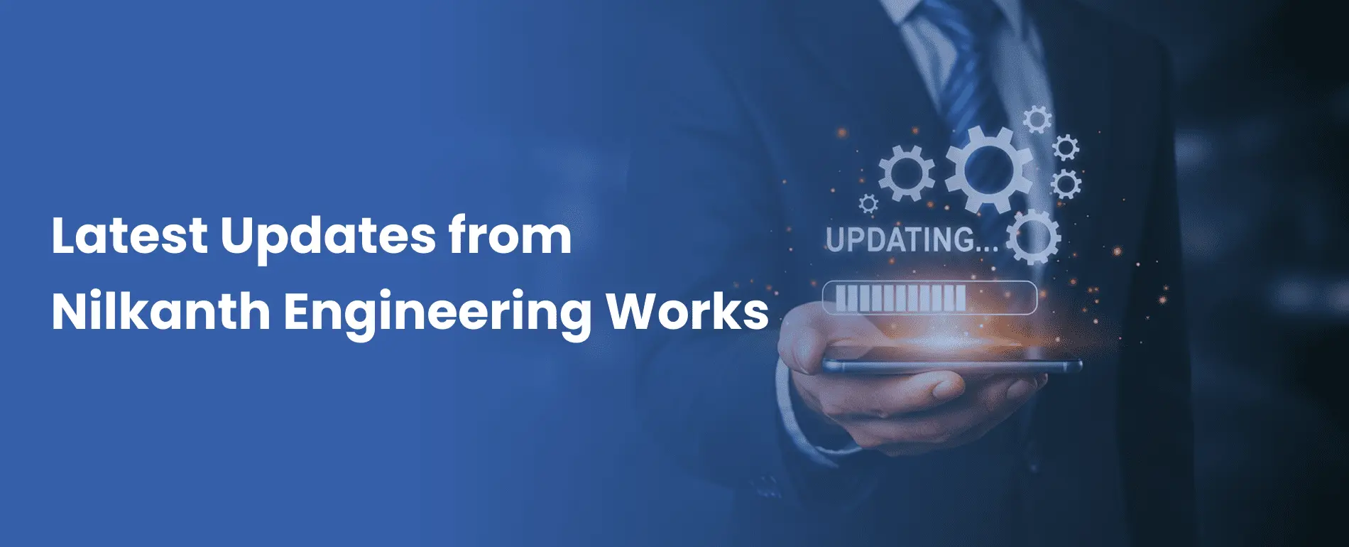 News and Events of Nilkanth Engineering Works